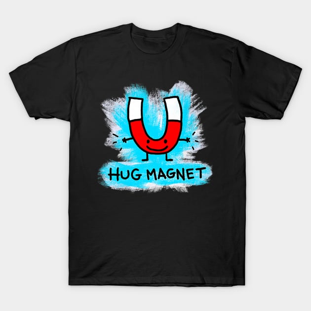 Hug Magnet Happy Love Lets Hug T-Shirt by PHAIVAYCHU